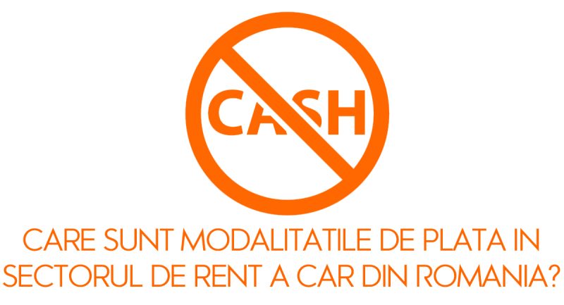 Care sunt modalitatile de plata in sectorul de rent a car din Romania?
