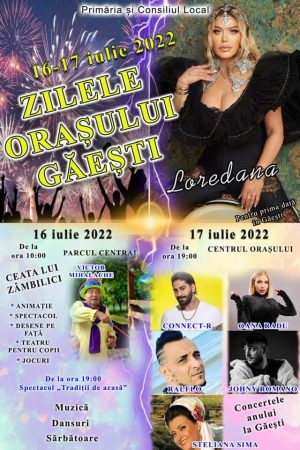 Orașul Găești va fi în sărbătoare, 524 de ani de atestare documentară, 16-17 iulie 2022, Conect-R și Loredana Groza
