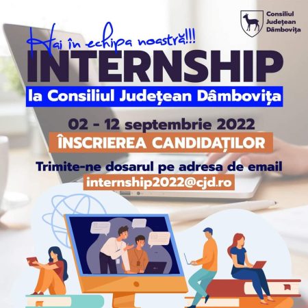 S-a dat startul înscrierilor la Programul Internship 2022 la CJ Dâmbovița
