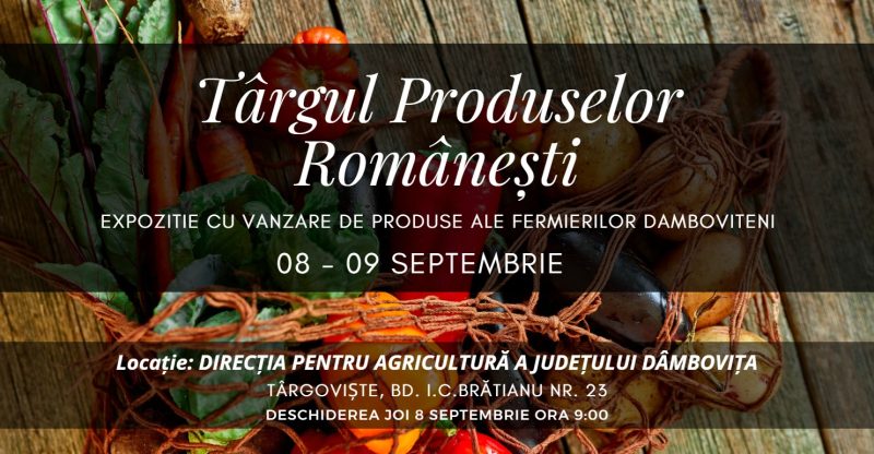 Târgul produsele românești, 8-9 septembrie 2022
