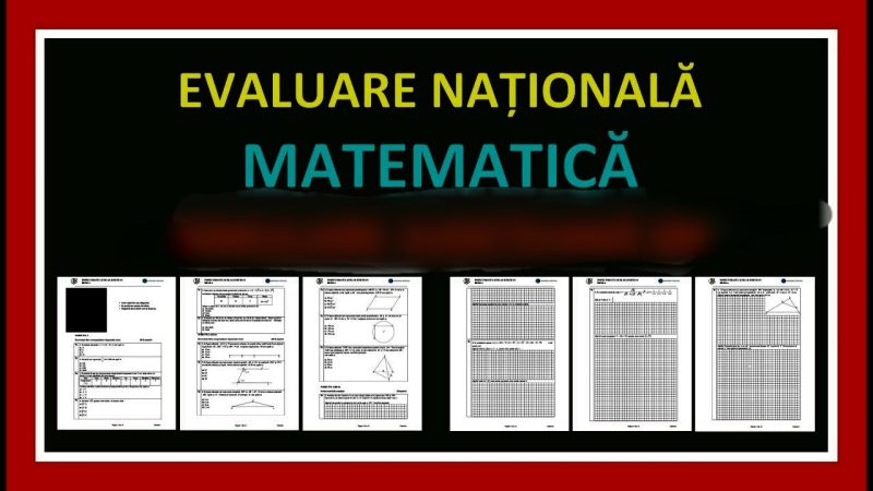 Vezi subiectele la matematică din cadrul simulării la Evaluarea Națională