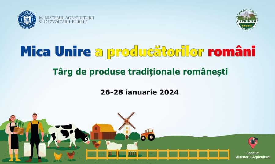 Târgul de produse tradiționale românești „Mica Unire a producătorilor români”, organizat de Ministerul Agriculturii și Dezvoltării Rurale (MADR)