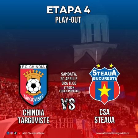 Hai la meci! Chindia Târgoviște - CSA Steaua București, etapa 4, Play-Out, sâmbătă, 20 aprilie, ora 11.00, stadion Eugen Popescu, Târgoviște.