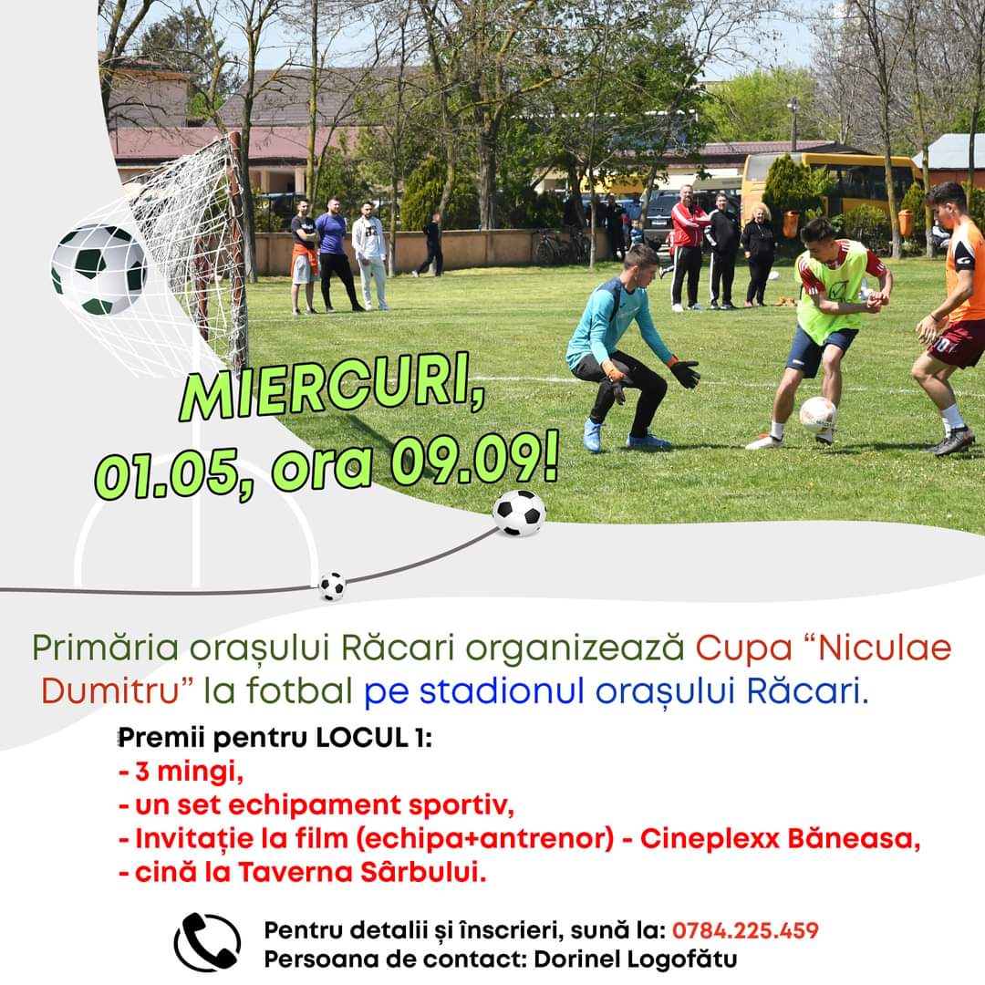 Primăria orașului Răcari organizează Cupa “Niculae Dumitru” la fotbal, pe stadionul orașului Răcari, miercuri, 01.05.2024, ora 09:09