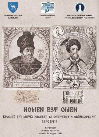 Se va deschide expoziției „NOMEN EST OMEN. EPOCILE LUI MATEI BASARAB ȘI CONSTANTIN BRÂNCOVEANU” Se va deschide expoziția "NOMEN EST OMEN. EPOCILE LUI MATEI BASARAB ȘI CONSTANTIN BRÂNCOVEANU