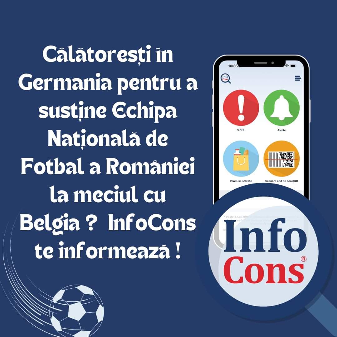 InfoCons: Ghid util pentru participanții la meciul România - Belgia din cadrul Campionatului European de Fotbal UEFA 2024