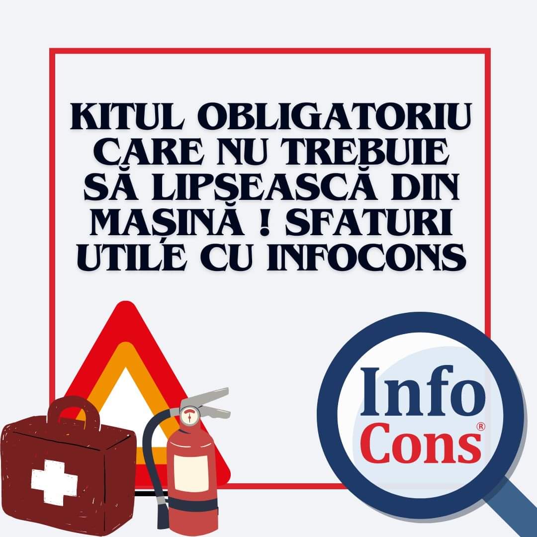 InfoCons: Kitul obligatoriu care nu trebuie să lipsească din mașină 