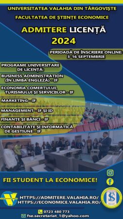 Fii student la Facultatea de Științe Economice, Universitatea „Valahia” din Târgoviște.