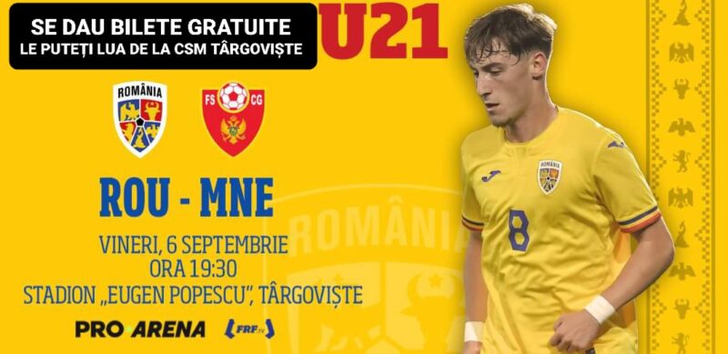 Bilete gratuite pentru meciul România U21 – Muntenegru U21, care se joacă vineri, 6 septembrie, la Târgoviște Bilete gratuite pentru meciul România U21-Muntenegru U21 la Târgoviște, distribuirea se face miercuri, joi și vineri, 08:00-16:00