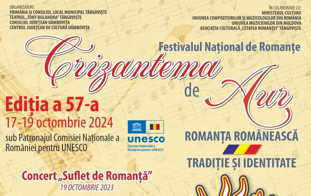 Festivalul Naţional de Interpretare şi Creaţie a Romanţei „Crizantema de Aur” se va desfășura la Târgoviște, în perioada 17-19 octombrie 2024,