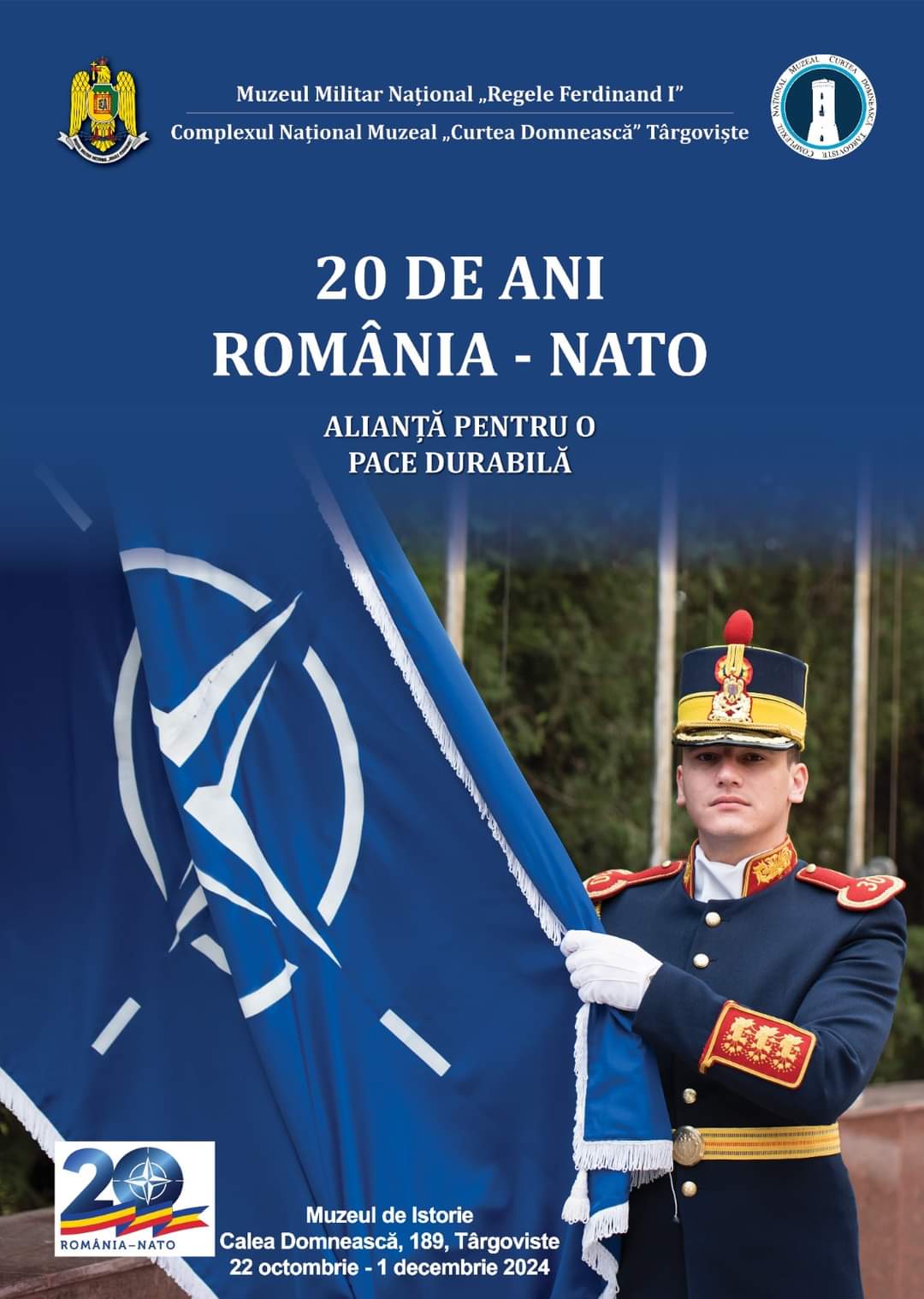 Expoziția „20 DE ANI ROMÂNIA - NATO. ALIANȚĂ PENTRU O PACE DURABILĂ” deschisă de Muzeul Militar Național „Regele Ferdinand I