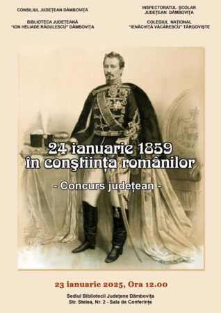 Concurs județean dedicat Zilei Unirii Principatelor Române, la Biblioteca Județeană Dâmbovița Concurs județean dedicat Zilei Unirii Principatelor Române, la Biblioteca Județeană Dâmbovița, joi, 23 ianuarie 2025, la ora 12:00.