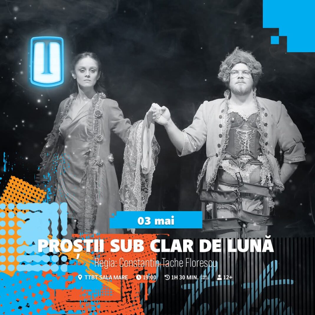 Comedie cu farmec la Teatrul Tony Bulandra: „Proștii sub clar de lună”, râs garantat pe 3 mai