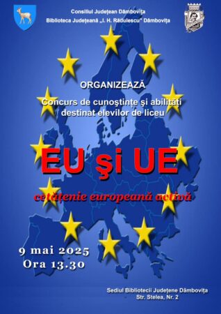 Liceenii din Dâmbovița, provocați să fie cetățeni europeni activi – Concurs dedicat Zilei Europei, pe 9 mai Liceenii din Dâmbovița, provocați să fie cetățeni europeni activi – Concurs dedicat Zilei Europei, pe 9 mai