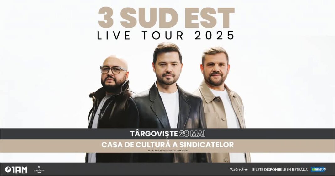 3 Sud Est concertează la Târgoviște pe 28 mai! O seară magică plină de hituri și emoție la Casa Sindicatelor