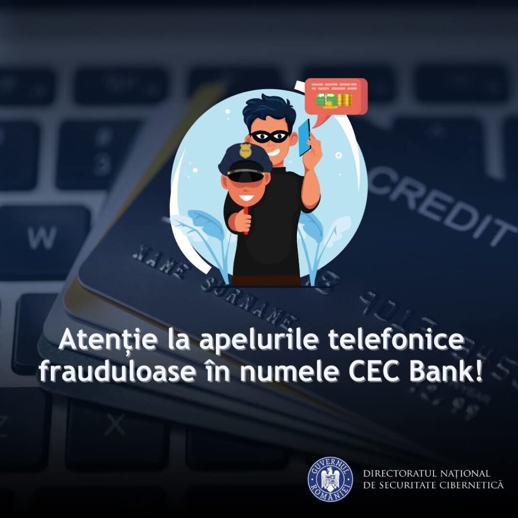 Atenție la apelurile telefonice frauduloase în numele CEC Bank: Clienții sunt vizați de tentative sofisticate de înșelăciune