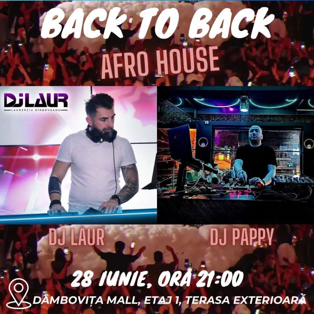  Ritmuri afro house și distracție la înălțime:  Dâmbovița Mall găzduiește o petrecere Back to Back cu DJ Laur & DJ Pappy