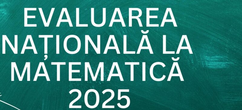 Subiectele la Matematică, Evaluarea Națională 2025 Subiectele la Matematică, Evaluarea Națională 2025