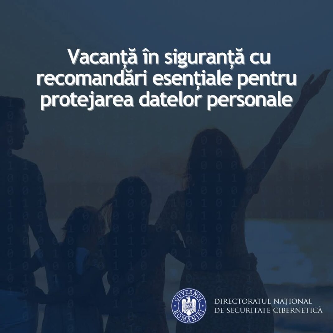 Vacanță fără griji dar nu uita de siguranța digitală!