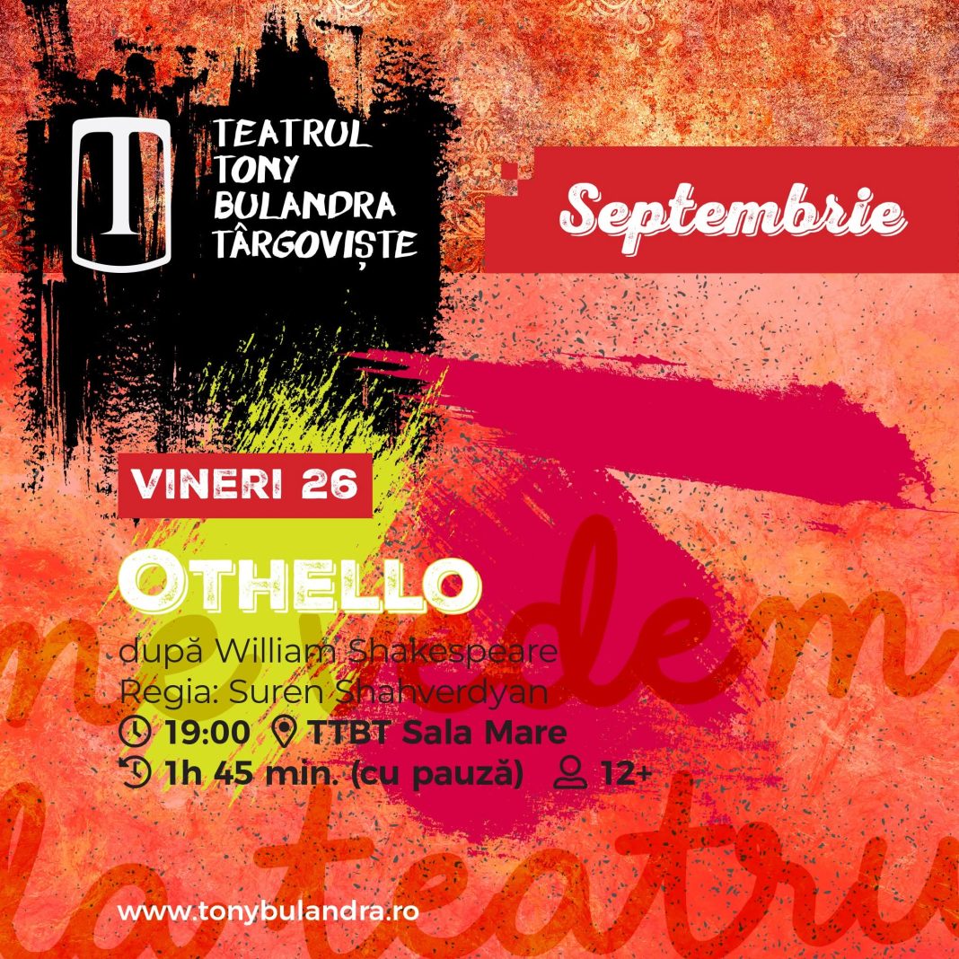 „Othello” revine pe scena Teatrului Tony Bulandra din Târgoviște 