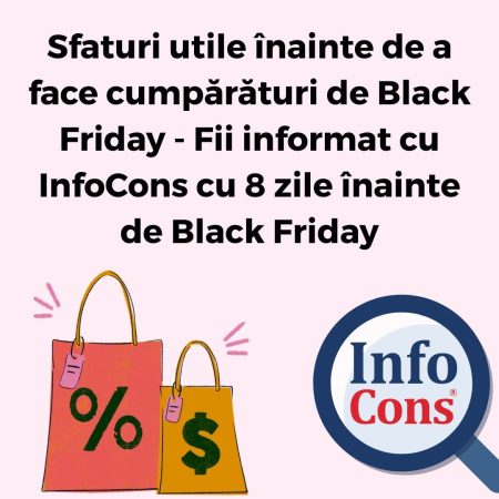 Black Friday 2025: Sfaturi InfoCons pentru cumpărături sigure Black Friday 2025: Sfaturi InfoCons pentru cumpărături sigure