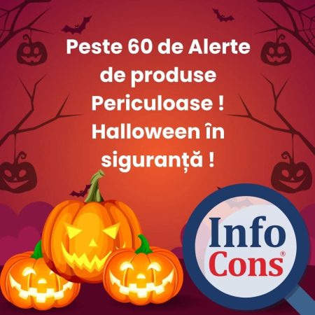 InfoCons avertizează consumatorii: Produsele de Halloween trebuie verificate înainte de achiziție InfoCons avertizează consumatorii: Produsele de Halloween trebuie verificate înainte de achiziție