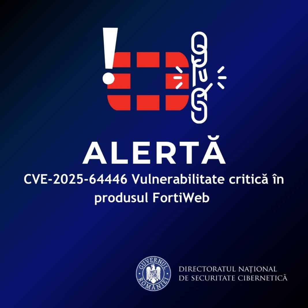 ALERTĂ DE SECURITATE: Vulnerabilitate critică în FortiWeb (CVE-2025-64446)