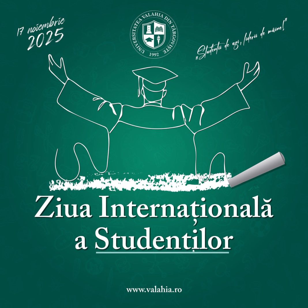 Universitatea Valahia din Târgoviște, mesaj de Ziua Internațională a Studenților