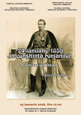 Elevii de liceu din Dâmbovița, provocați la concursul județean „24 ianuarie 1859 în conștiința românilor” Elevii de liceu din Dâmbovița, provocați la concursul județean „24 ianuarie 1859 în conștiința românilor”