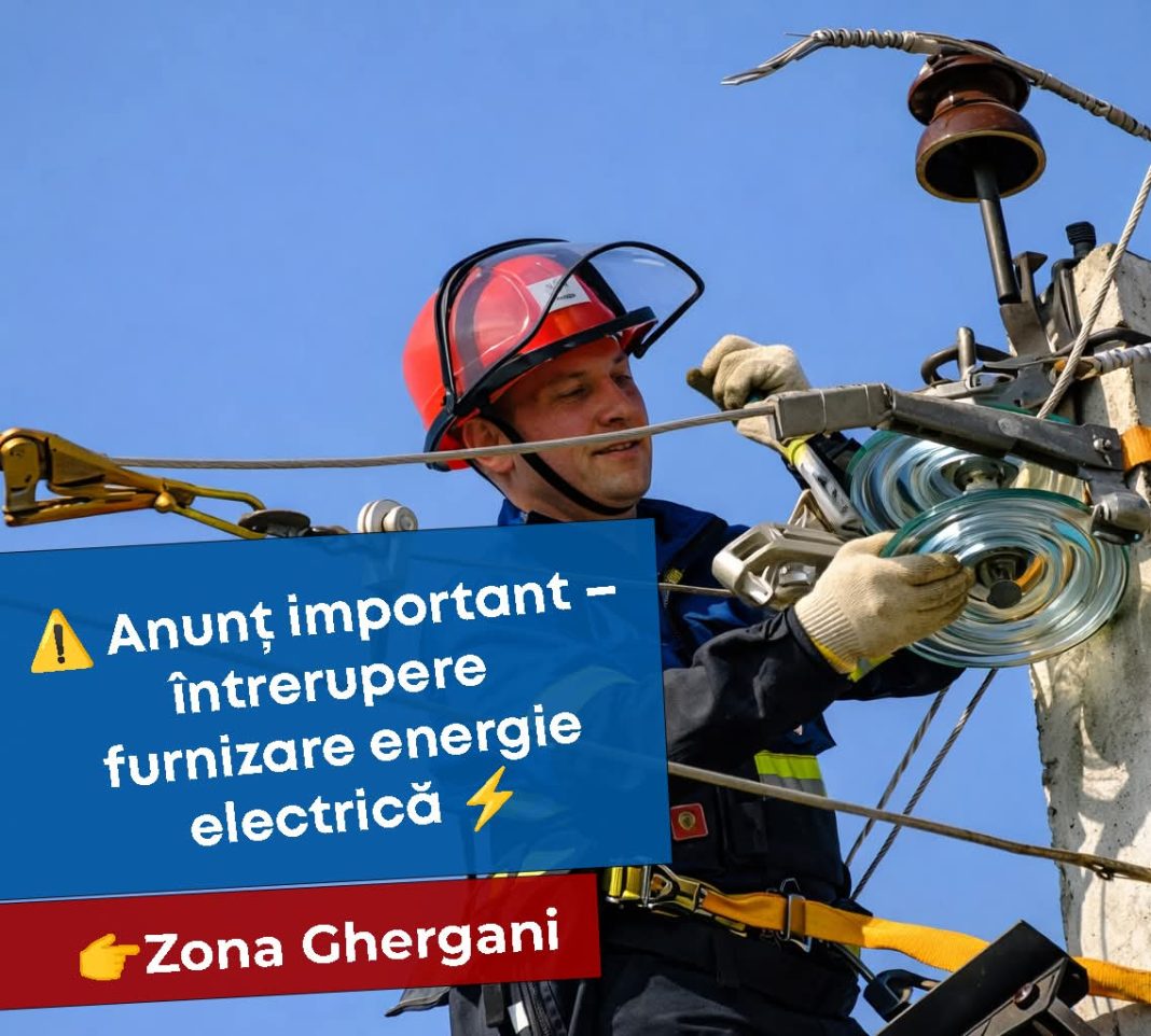 Locuitorii din zona Ghergani trebuie să fie pregătiți pentru o întrerupere temporară a energiei electrice.