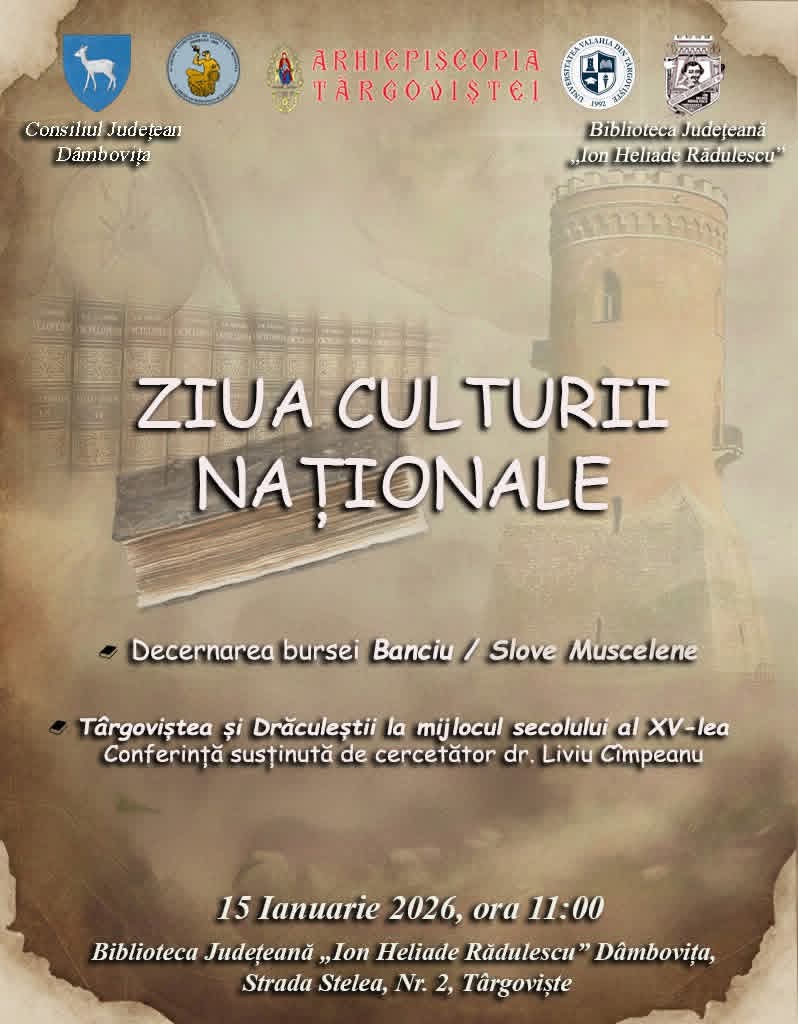 Ziua Culturii Naționale 2026 la  Târgoviște, va fi  sărbătorită printr-un program cultural amplu